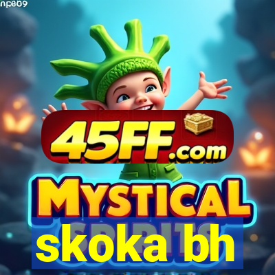 skoka bh